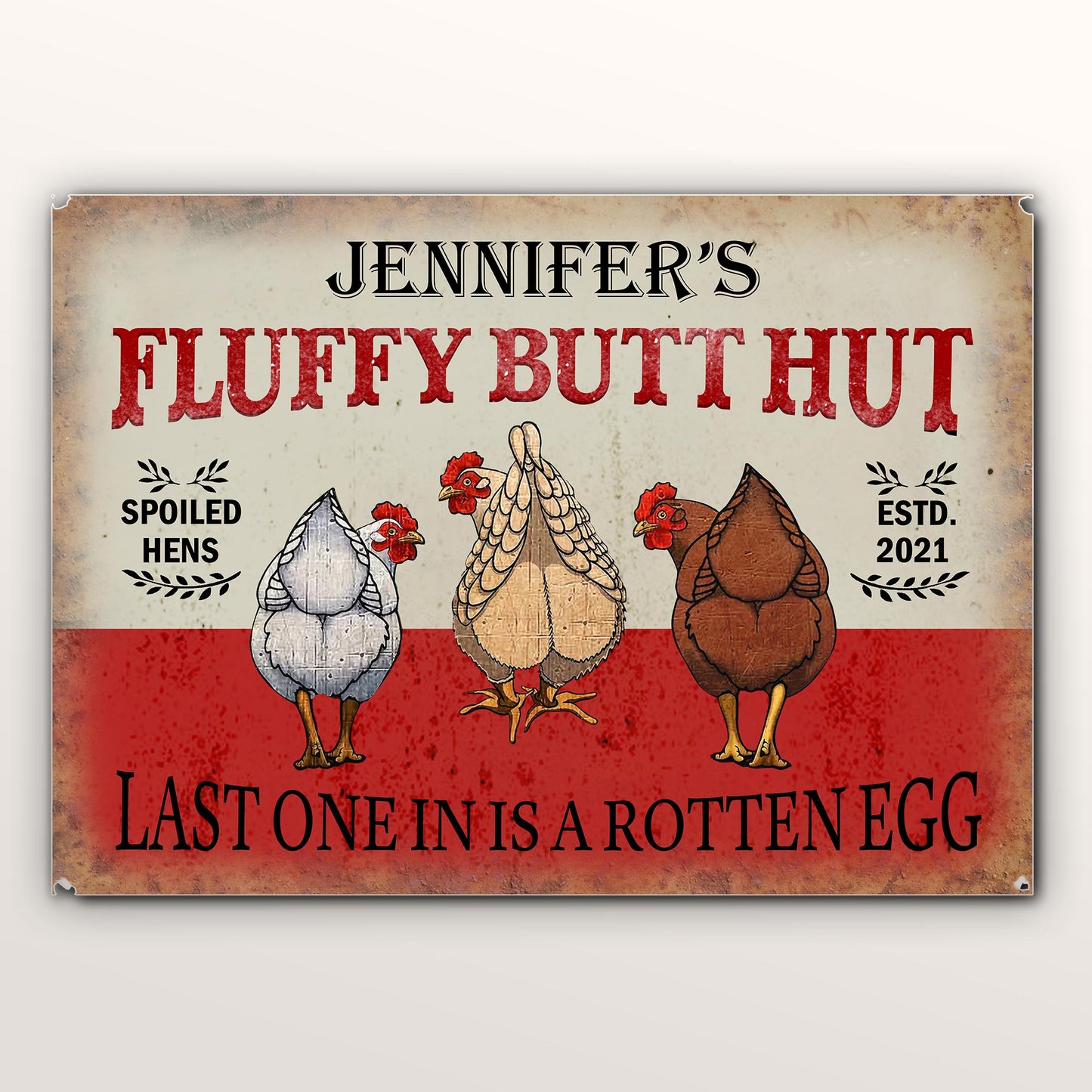 Fluffy Butt Hut Spoiled Hens Last One In Is A Rotten Egg, Chickens And Eggs