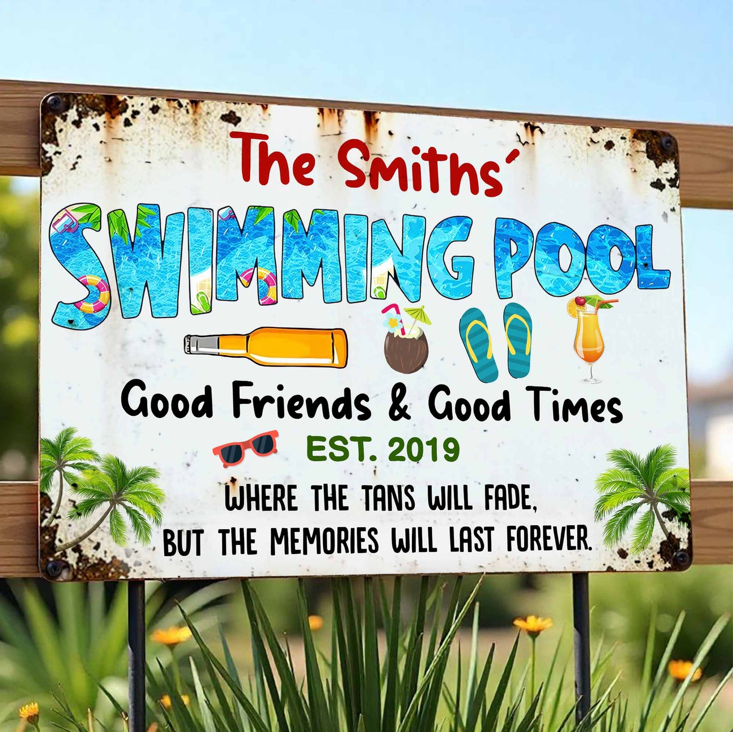 Swimming Pool Good Friends & Good Times Where The Tans Will Fade