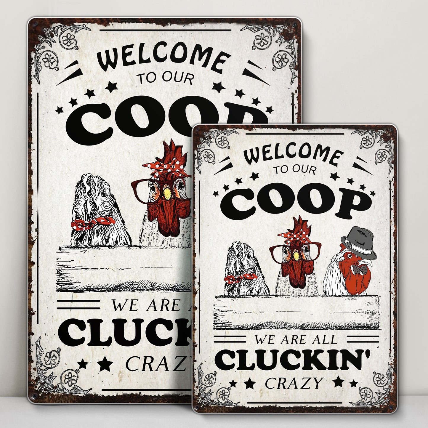 Welcome To Our Coop We Are All Cluckin' Crazy