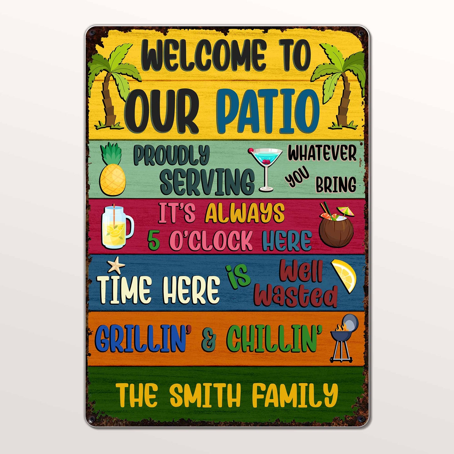 Welcome To Our Patio, Proudly Serving, Grillin' & Chillin'