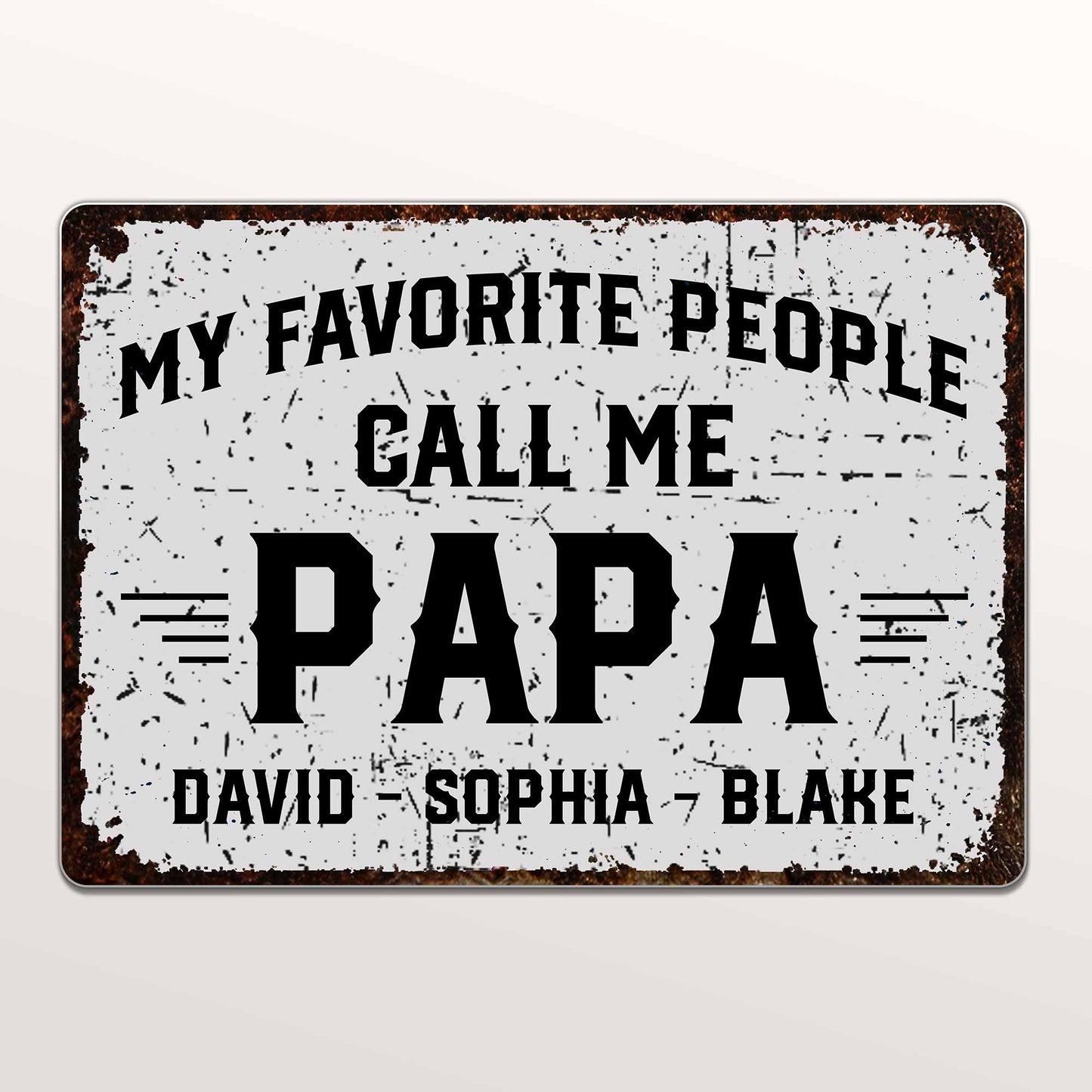 My Favorite People Call Me Papa, Rustic Sign