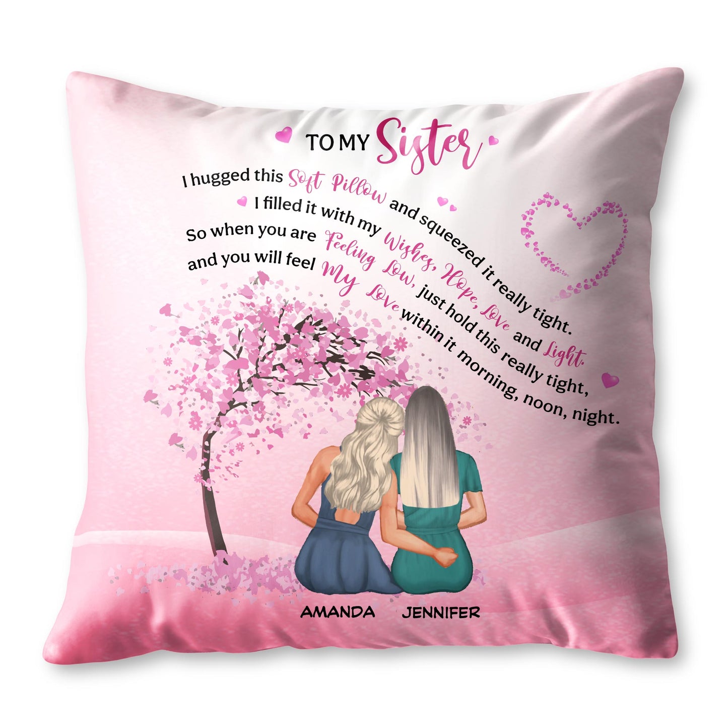 To My Sister, I hugged this soft pillow and squeezed it really tight, Heart and Tree