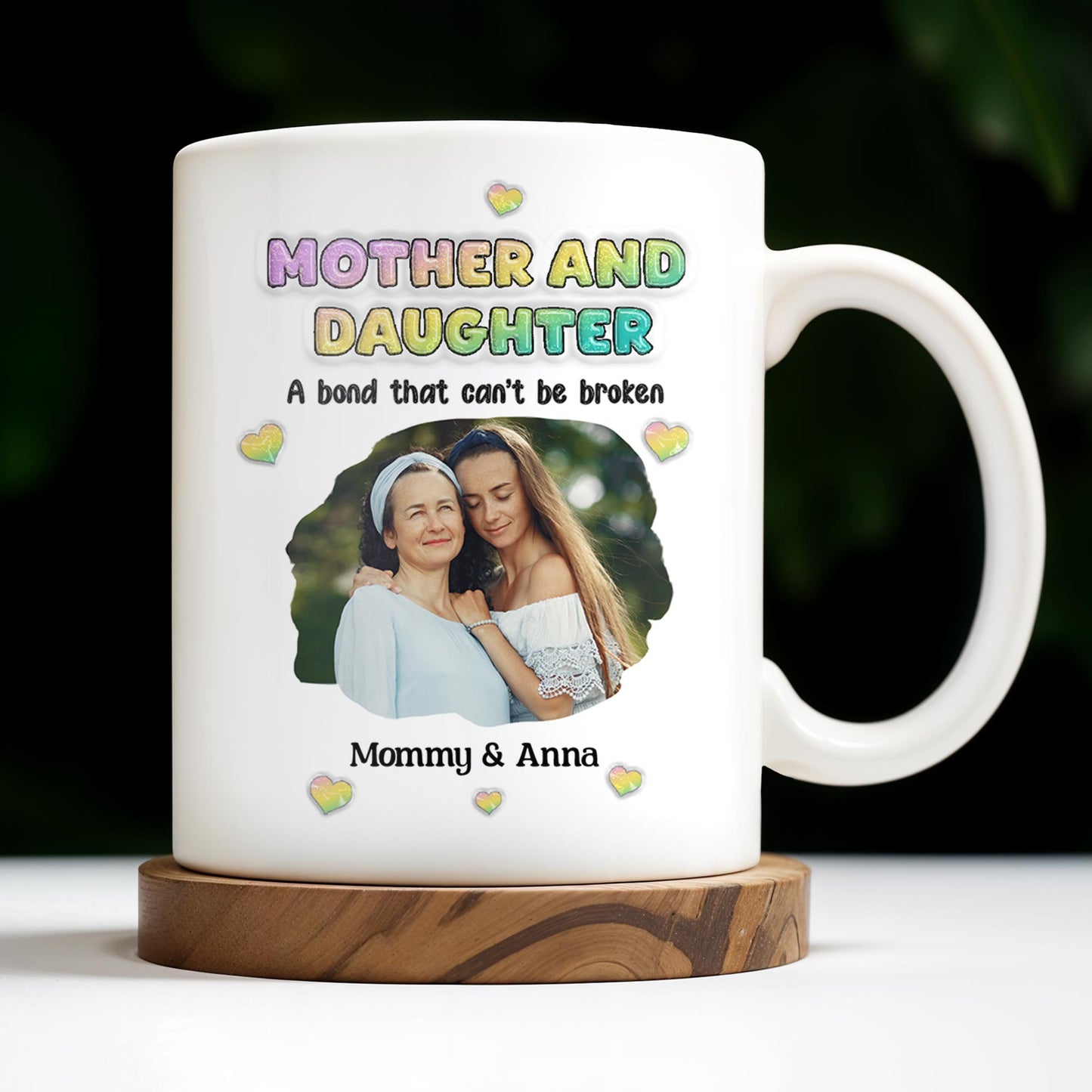 Mother And Daughter, A Bond That Can't Be Broken, Hearts and Photo