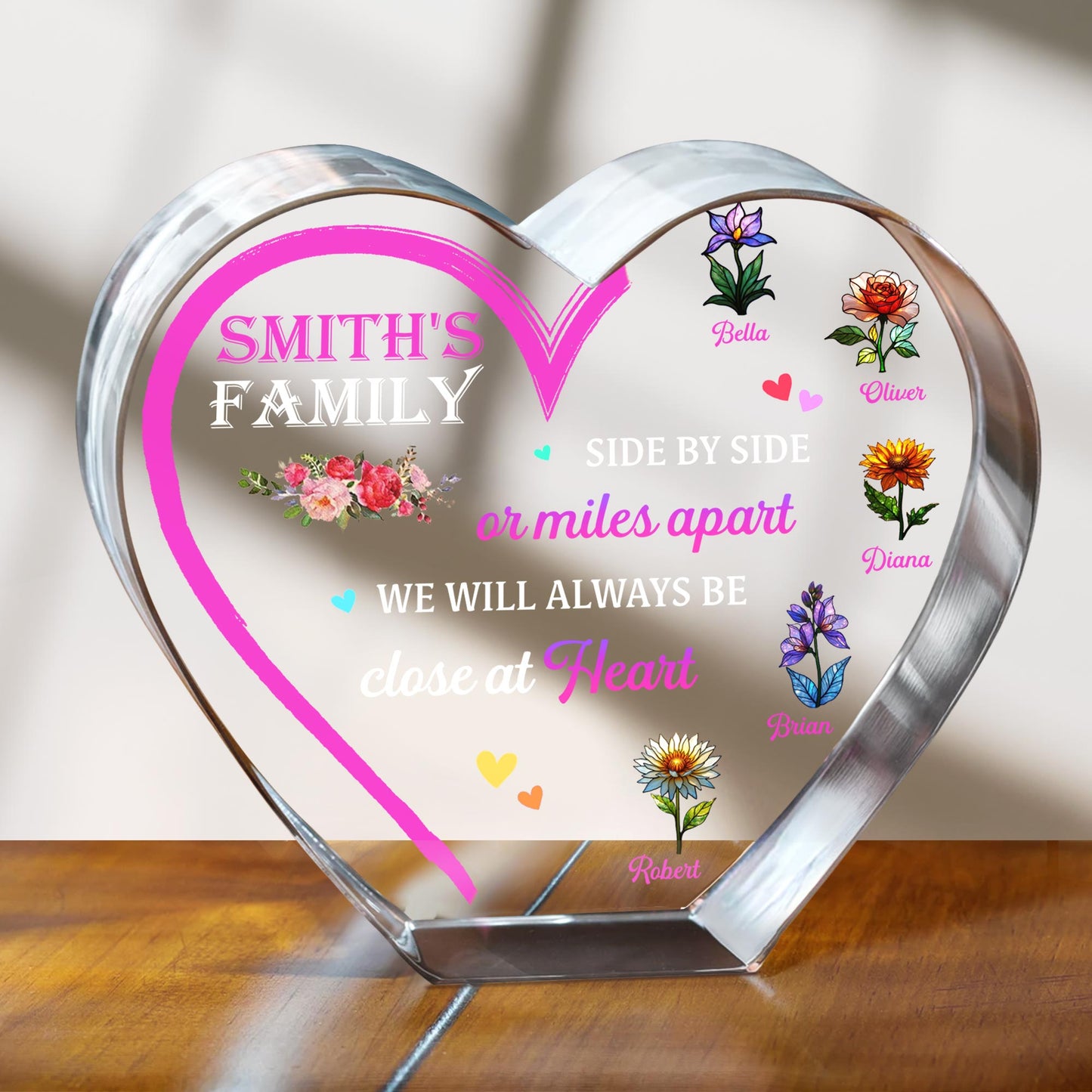 Side By Side Or Miles Apart, We Will Always Be Close At Heart, Flowers And Hearts