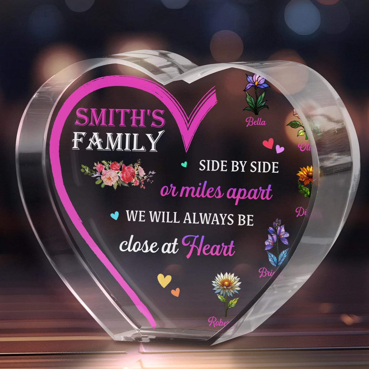 Side By Side Or Miles Apart, We Will Always Be Close At Heart, Flowers And Hearts