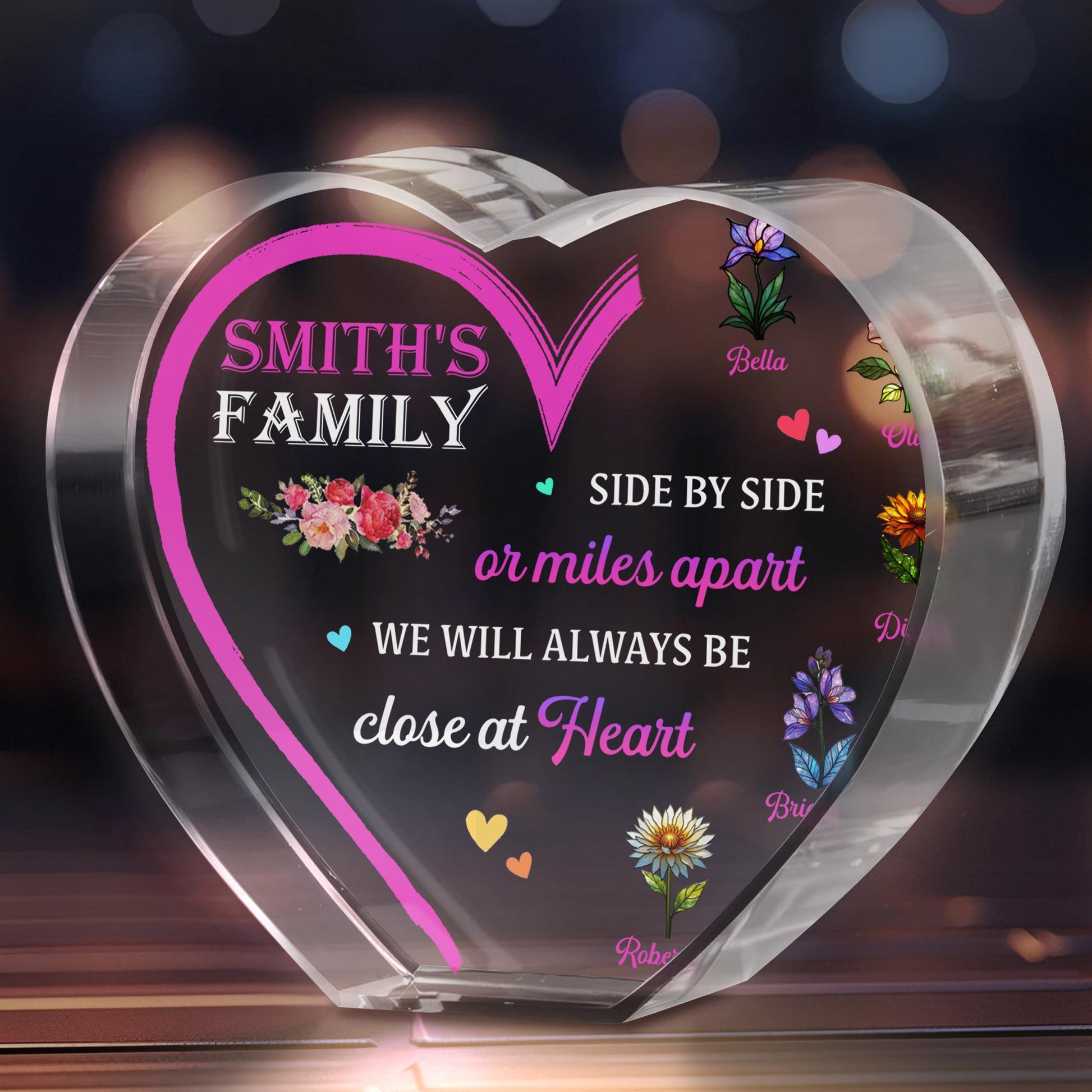 Side By Side Or Miles Apart, We Will Always Be Close At Heart, Flowers And Hearts