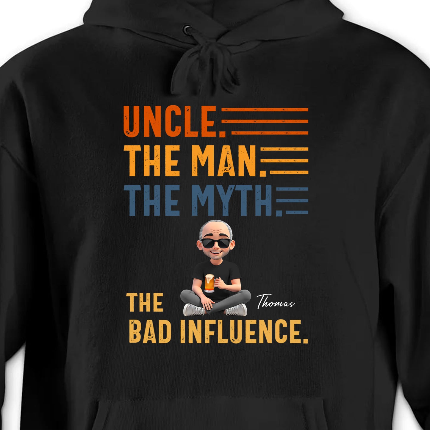 Uncle The Man The Myth The Bad Influence Shirt