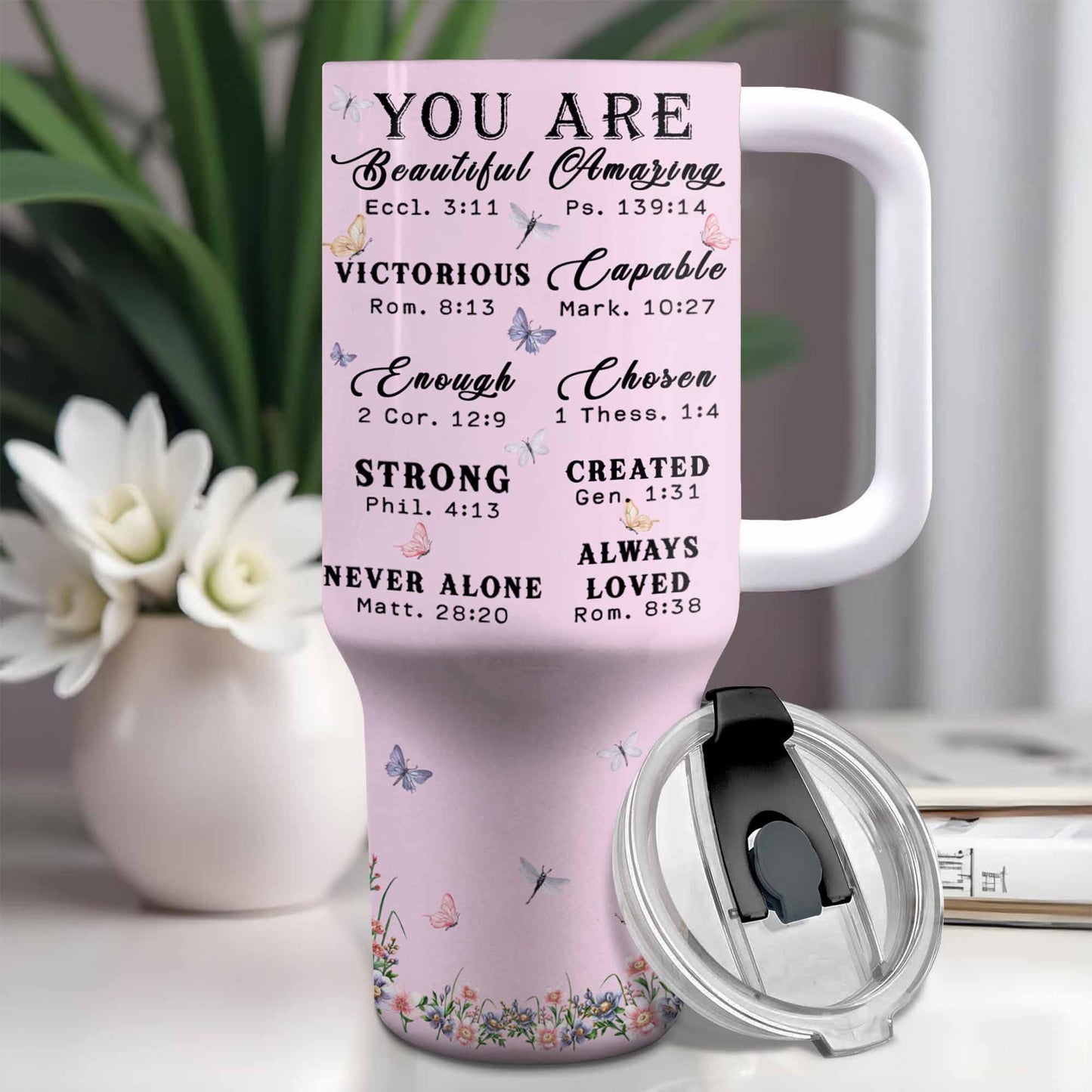 You Are Beautiful Amazing Victorious Strong, Flowers Butterflies Design