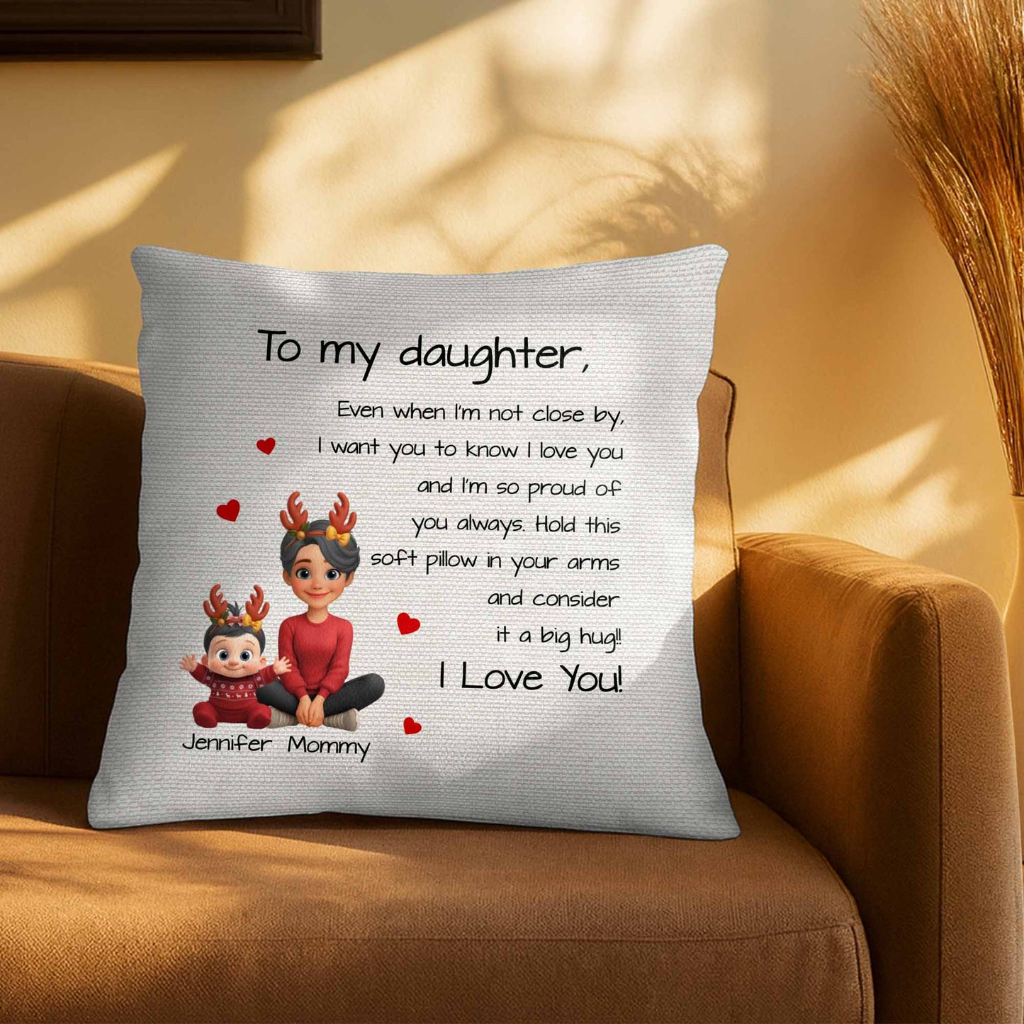 To My Daughter, Hold This Soft Pillow And Consider It A Big Hug