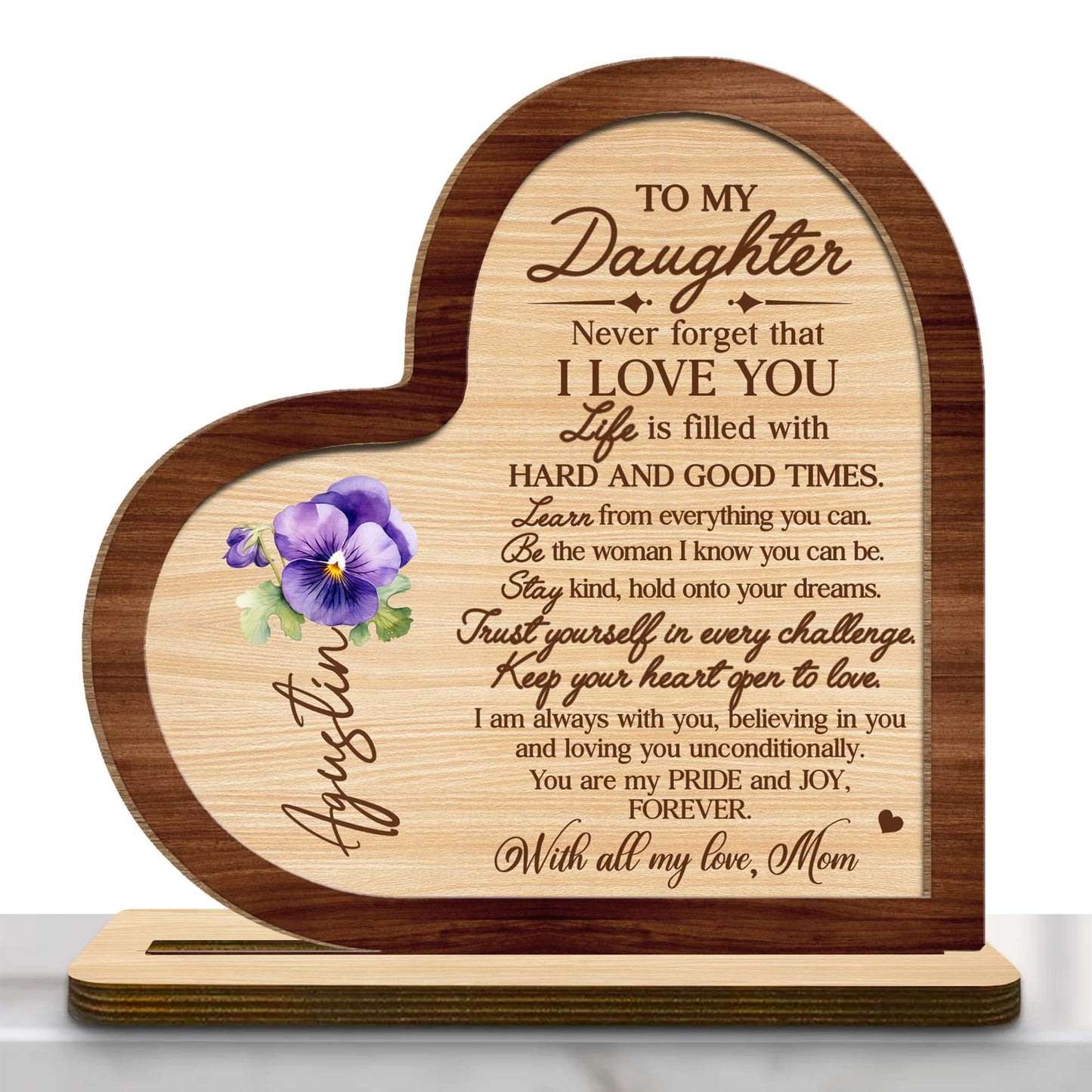 Forever Loving Message To Daughter With Heart And Pansy - Personalized Custom 2-Layer Wood Plaque With Flat Base - FM006_WPLA