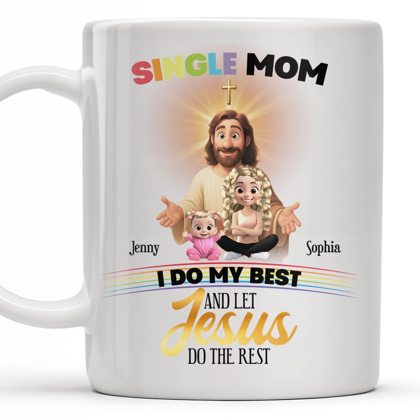 Single Mom, I Do My Best And Let Jesus Do The Rest, Family And Cross