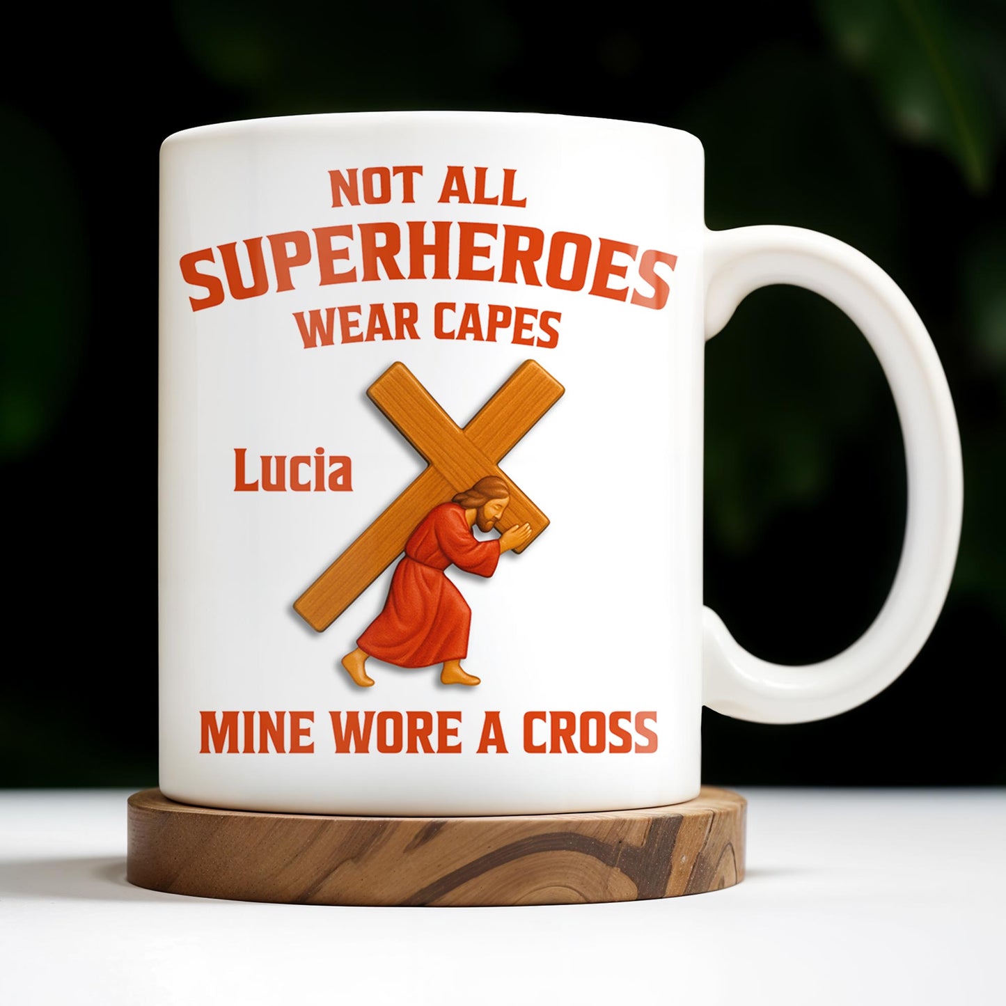 Not All Superheroes Wear Capes, Mine Wore A Cross, Praying Figure