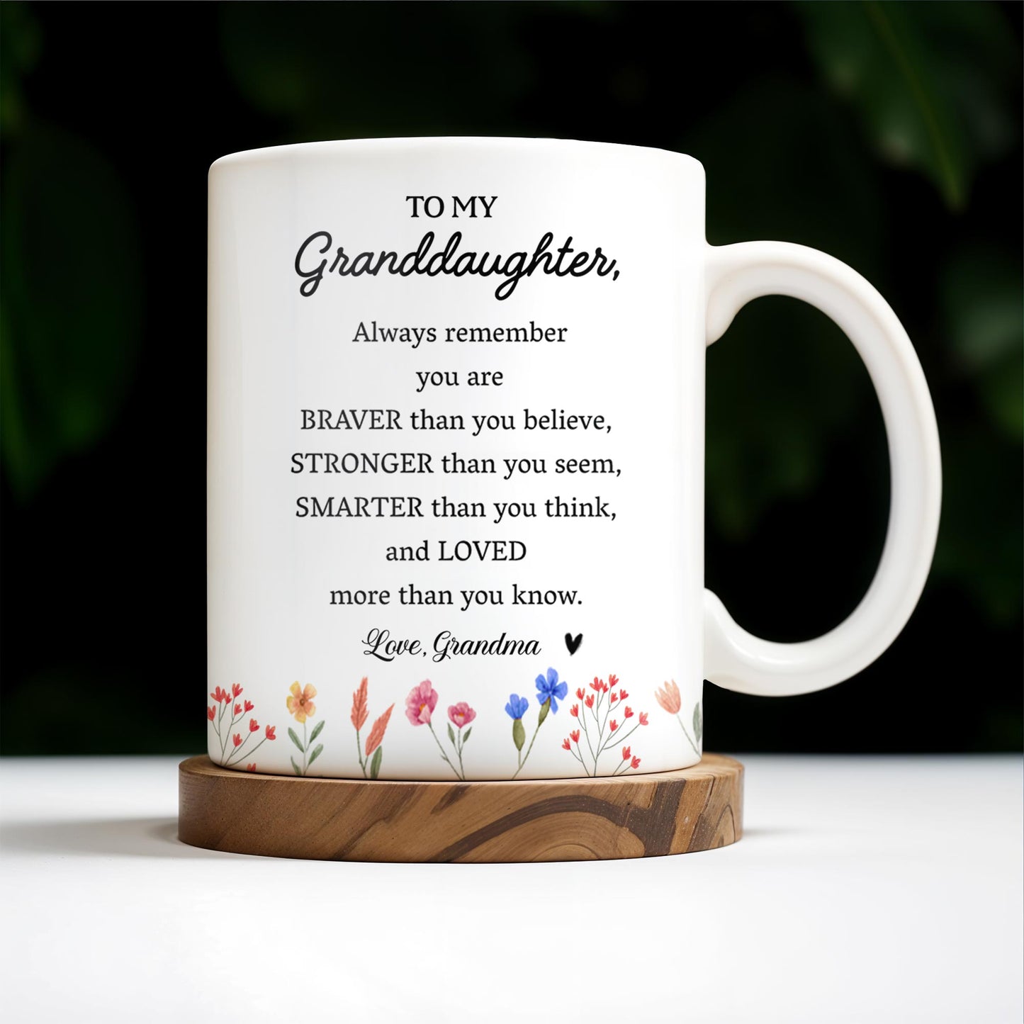 Tasse à café personnalisée « Braver Stronger Smarter Loved Petite-fille » à motif floral – GDT002_MG