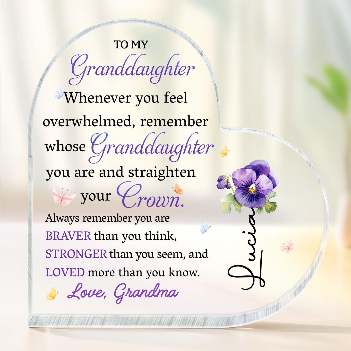 To My Granddaughter, Whenever You Feel Overwhelmed, Remember Whose Granddaughter You Are, Flowers and Crown - Personalized Heart Shaped Acrylic Plaque - GDT223_HAP