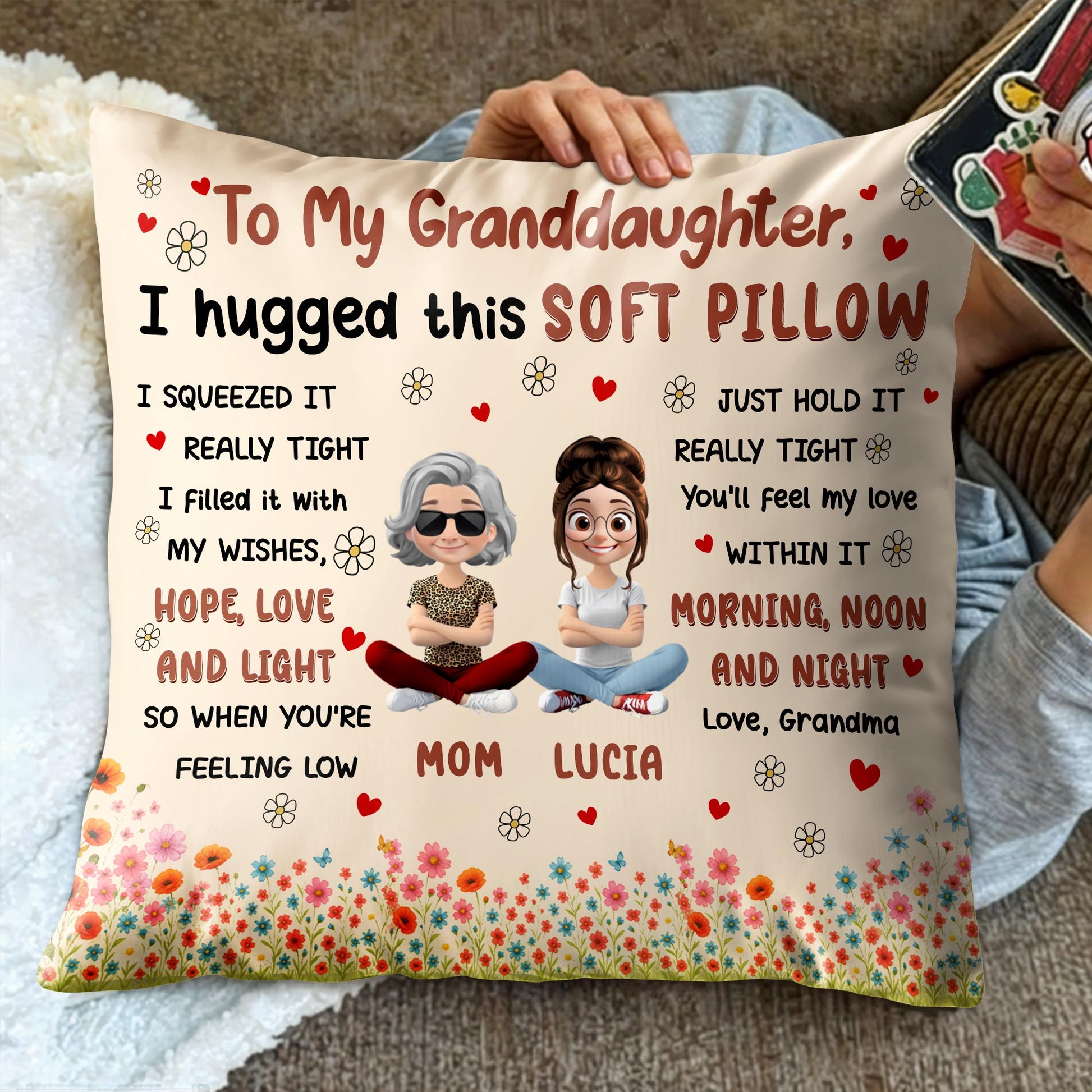 To My Granddaughter, I Hugged This Soft Pillow, Flowers And Hearts