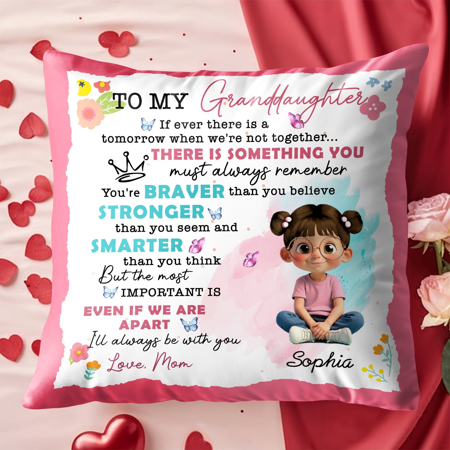 À ma petite-fille, tu es plus courageuse, plus forte, plus intelligente - Oreiller personnalisé, insert inclus - GDT350_PLW