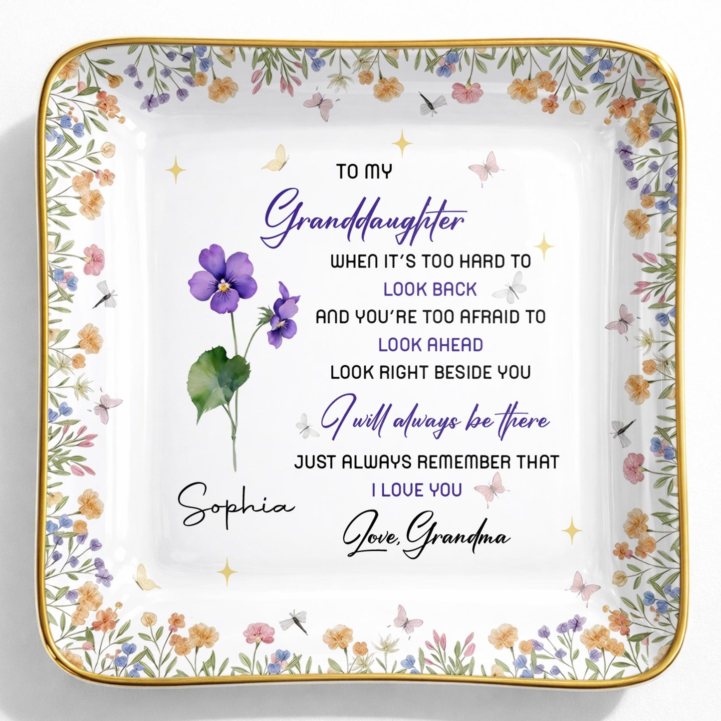 To My Granddaughter I Will Always Be There Floral Flowers - Personalized Custom Jewelry Dish, Ceramic Dish, Square Shape - GDT616_SCRF
