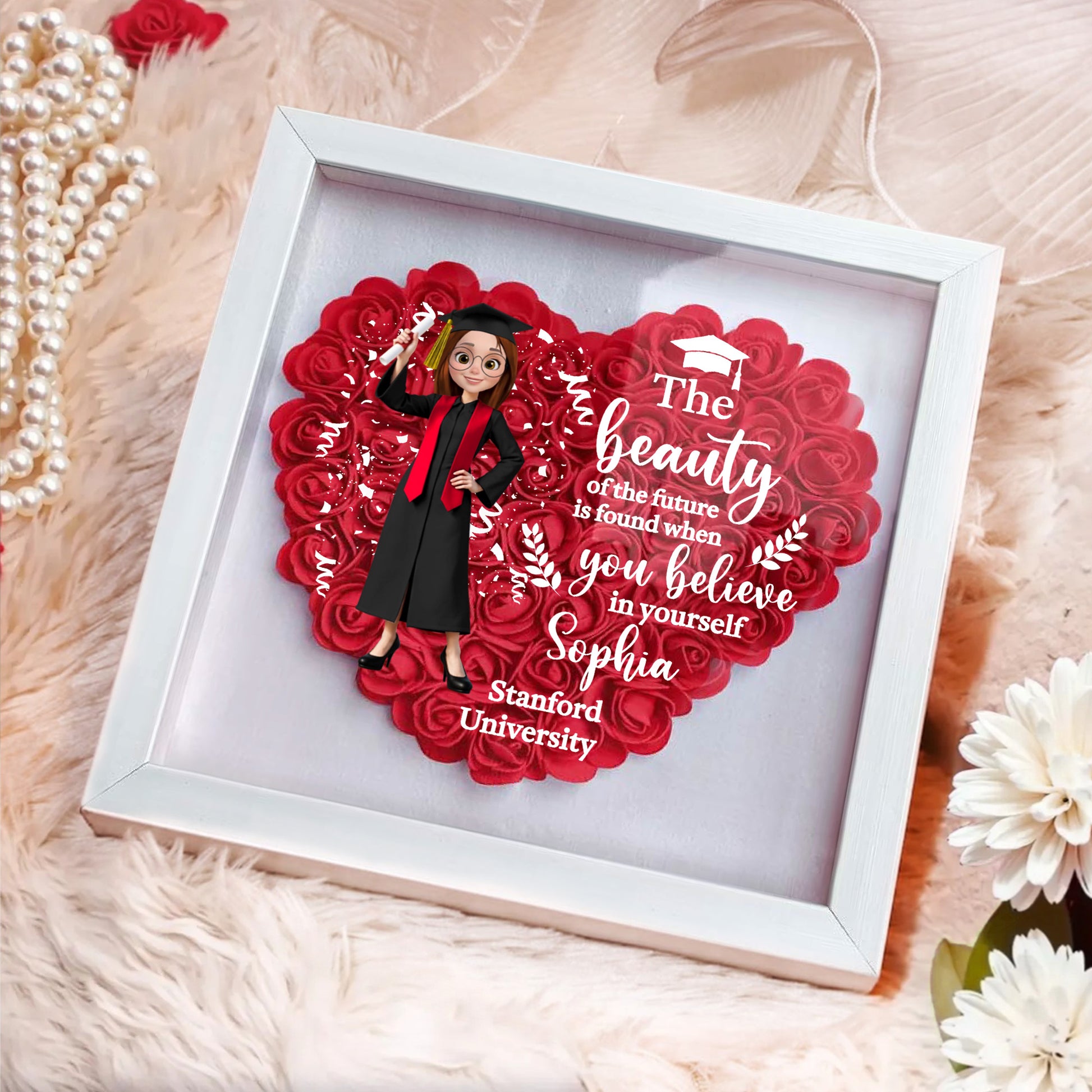 The Beauty Of The Future Is Found When You Believe In Yourself, Graduate and Flowers