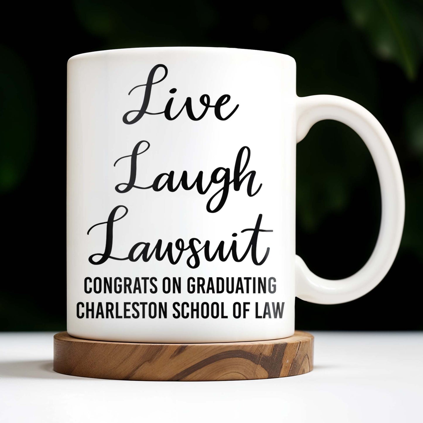 Live Laugh Lawsuit Congrats on Graduating Charleston School of Law