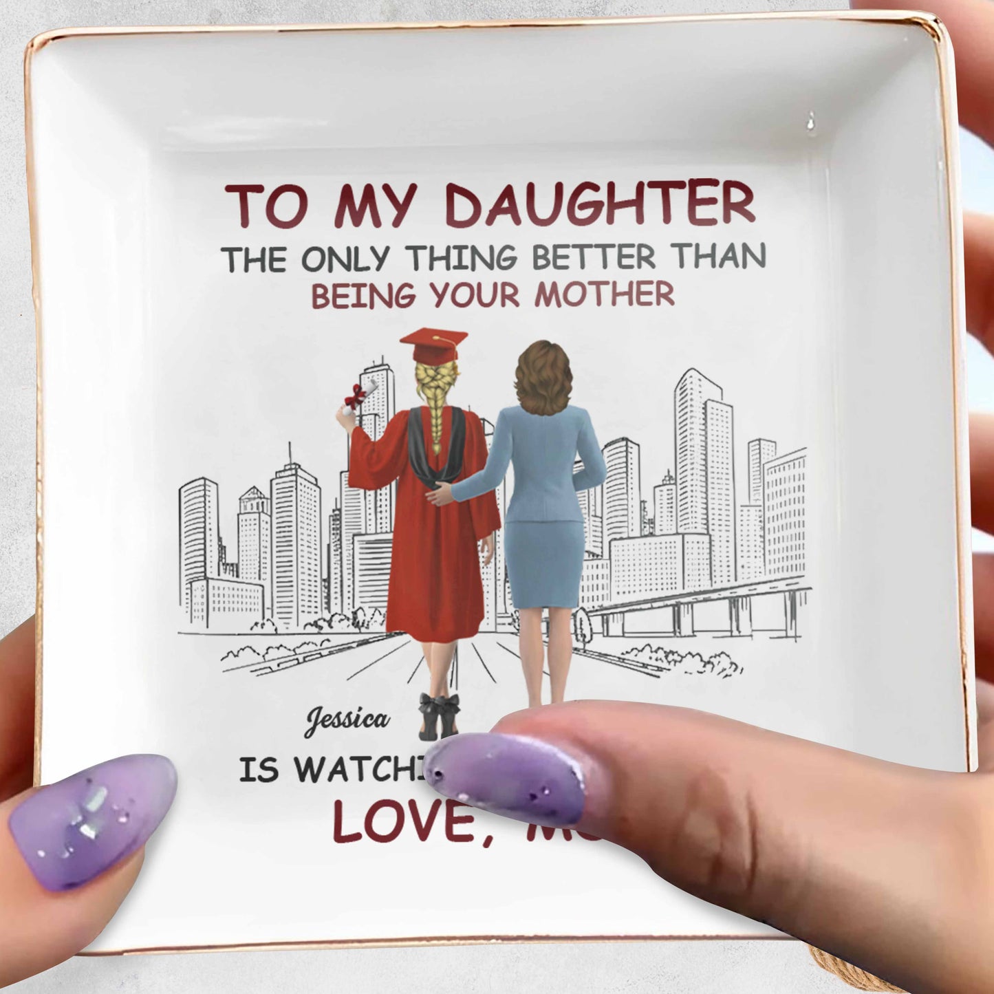 To My Daughter, The Only Thing Better Than Being Your Mother, Graduation Cap, City Skyline