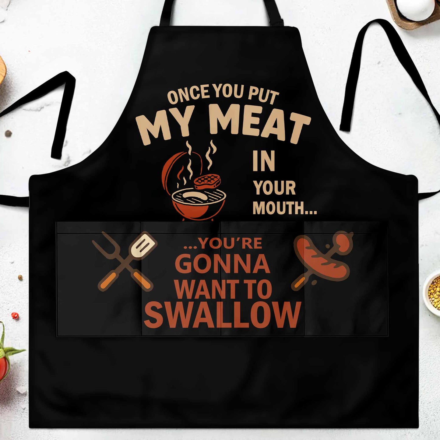 Once You Put My Meat In Your Mouth, Grilling Tools and BBQ Grill