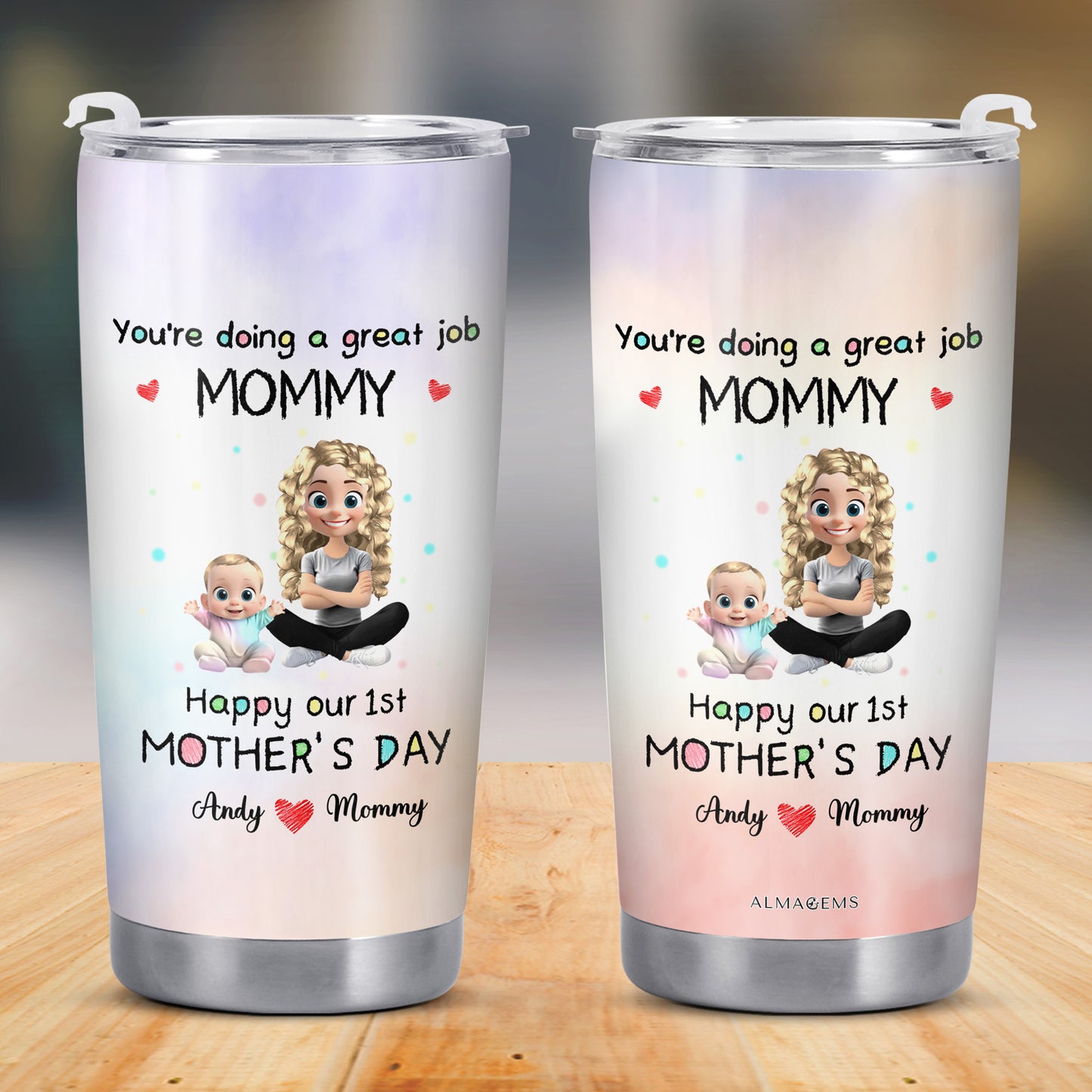 You're Doing A Great Job MOMMY Happy Our 1st Mother's Day, Mother And Baby - Personalized Custom Stainless Steel Tumbler 20oz 30oz - GRK008_TB