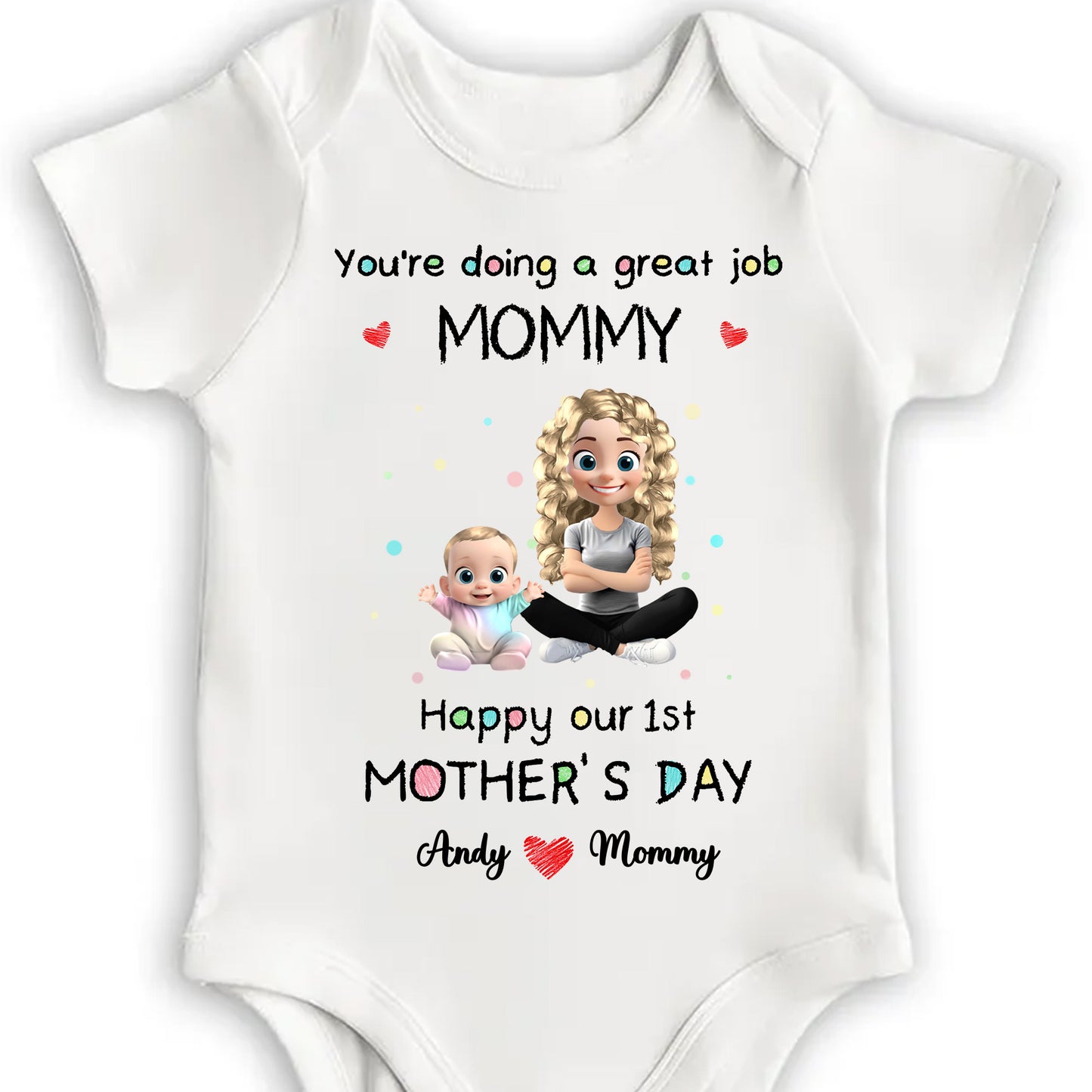 You're Doing A Great Job Mommy, Happy Our 1st Mother's Day, Mother And Baby