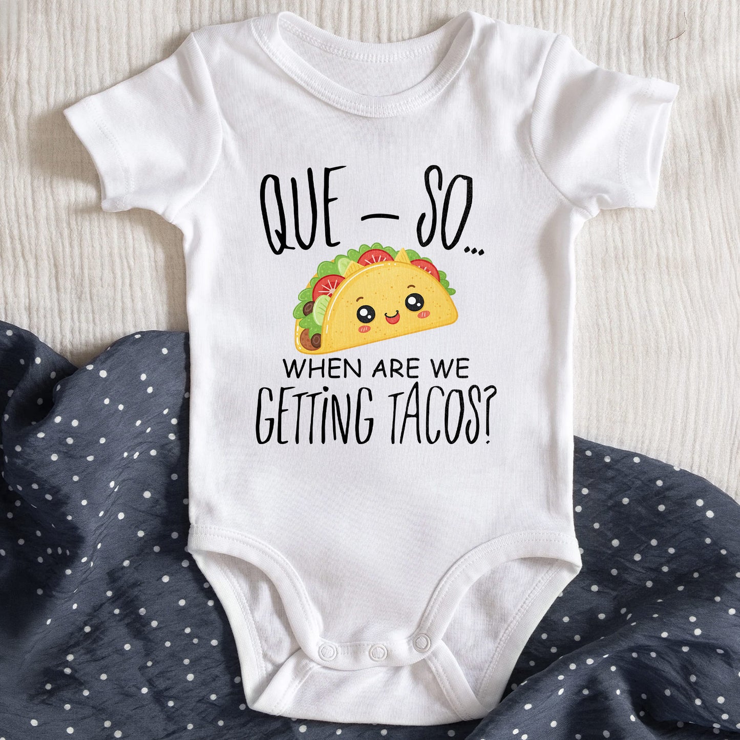 Que-So, When Are We Getting Tacos, Taco