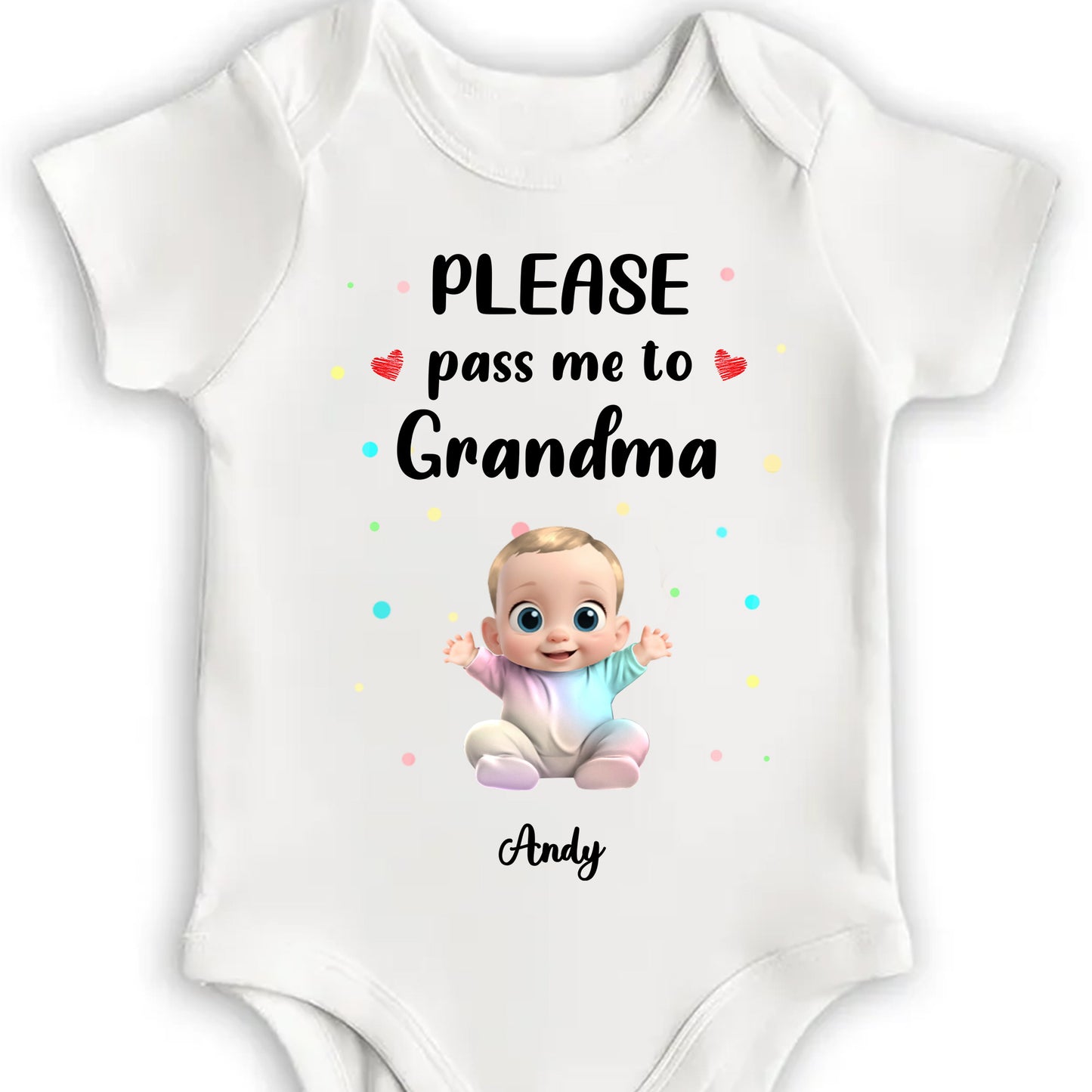 Please Pass Me To Grandma, Baby And Colorful Dots