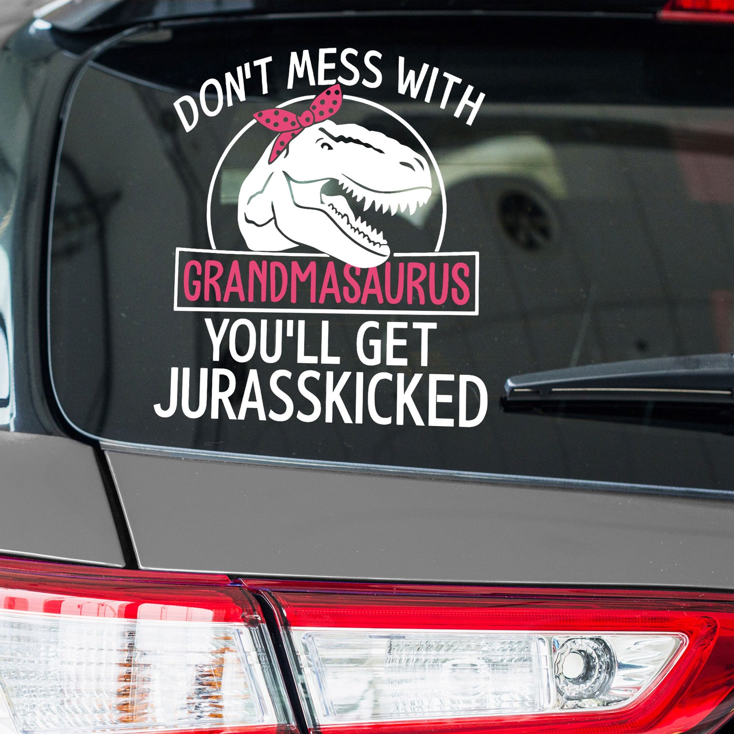 Don't Mess With Grandmasaurus Tyrannosaurus Rex Decal