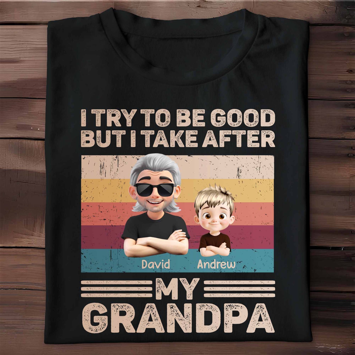 I Try To Be Good But I Take After My Grandpa, Grandfather and Grandson