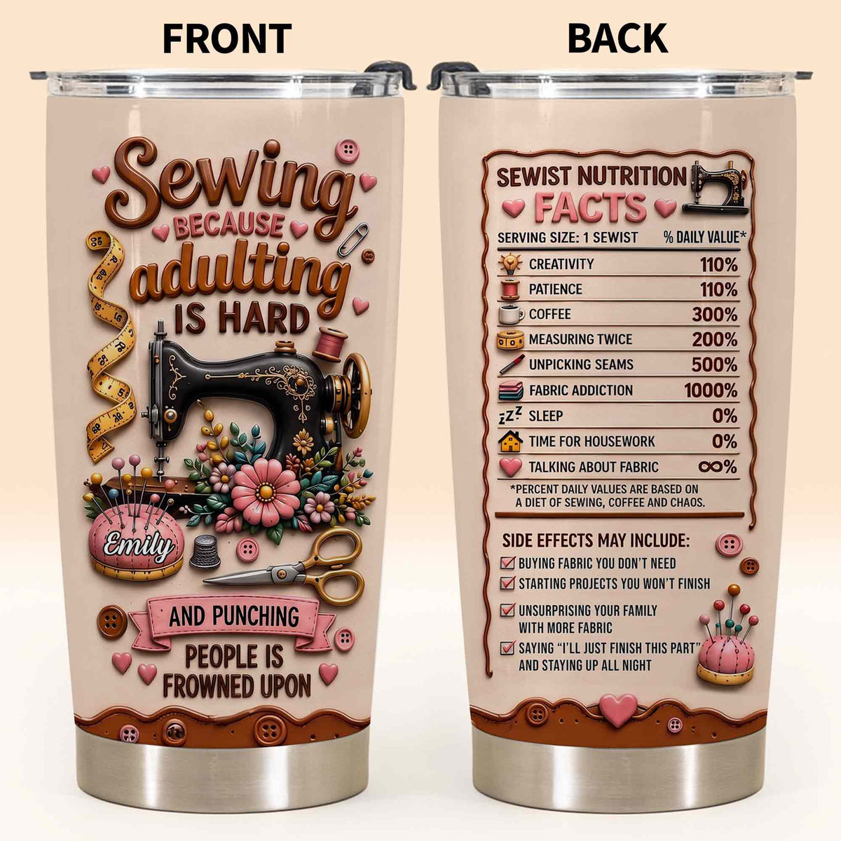 Sewing Because Adulting Is Hard Punching People Is Frowned Upon Sewing Machine Flower - Personalized Custom Stainless Steel Tumbler 20oz - HAND130_USTUM