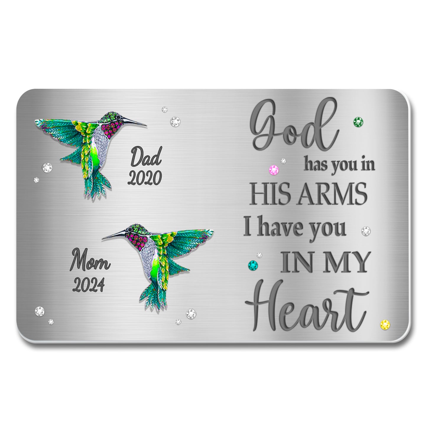 God Has You In His Arms I Have You In My Heart With Hummingbirds