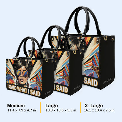 I Said What I Said - Bespoke Leather Handbag - ISAID03