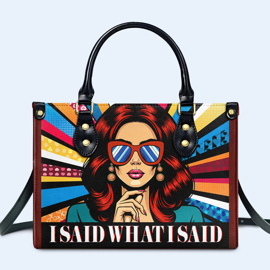 I Said What I Said - Bespoke Leather Handbag - ISAID05