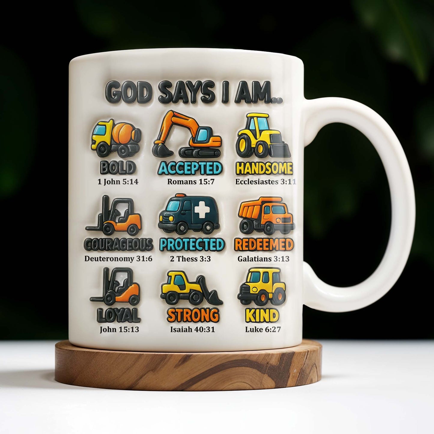 God Says I Am Bold, Accepted, Handsome, Strong, Kind, Construction Vehicles