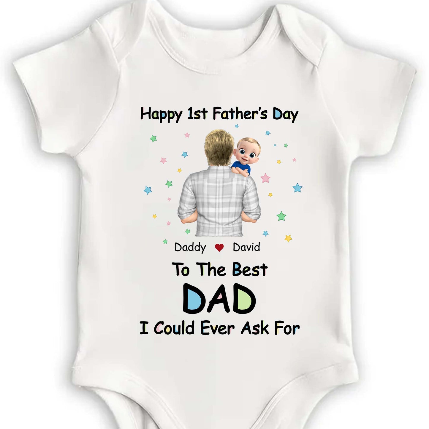 Happy 1st Father's Day Daddy To The Best DAD I Could Ever Ask For, Stars and Father and Child