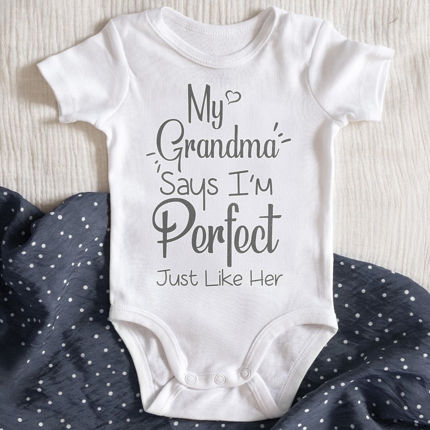 My Grandma Says I'm Perfect Just Like Her