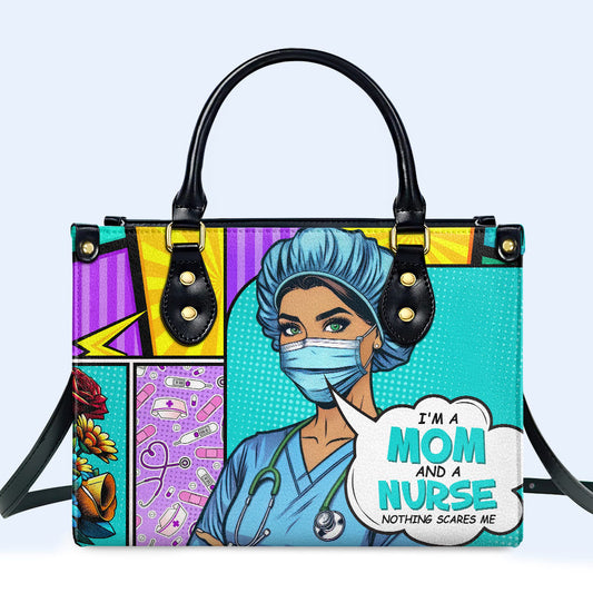 I'm A Mom And A Nurse - Bespoke Leather Handbag - MM01