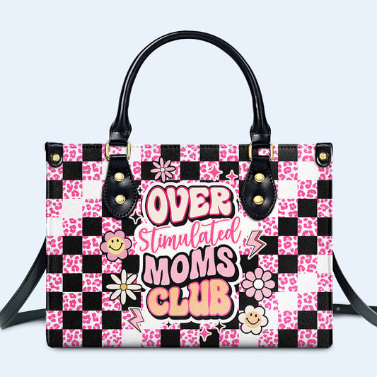 Over Stimulated Moms Club - Bespoke Leather Handbag - MM10