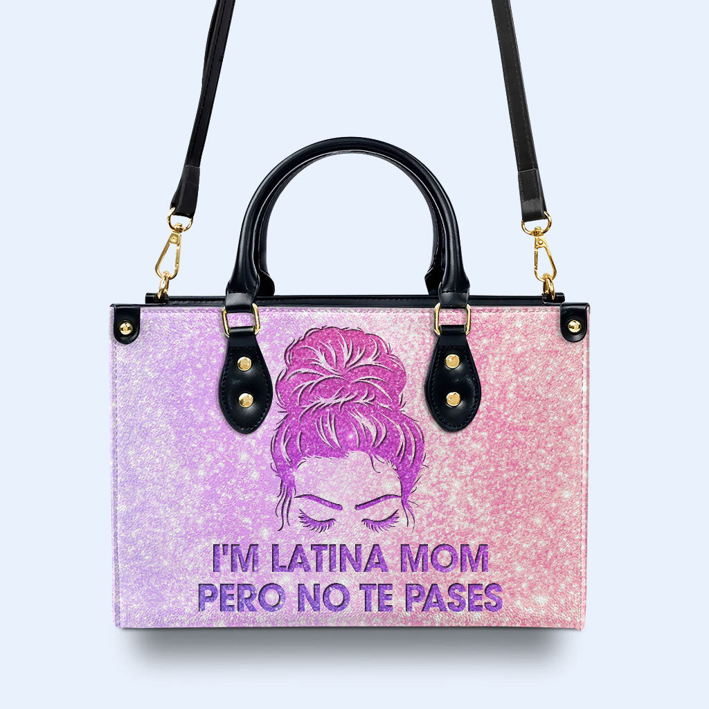 Latina Mom Pero No Te Pases - Leather Handbag - MM51