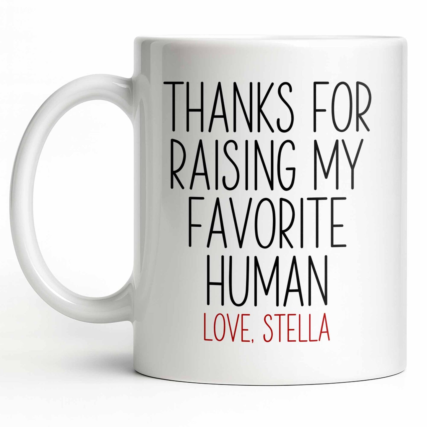 Thanks For Raising My Favorite Human Minimalist Text Design