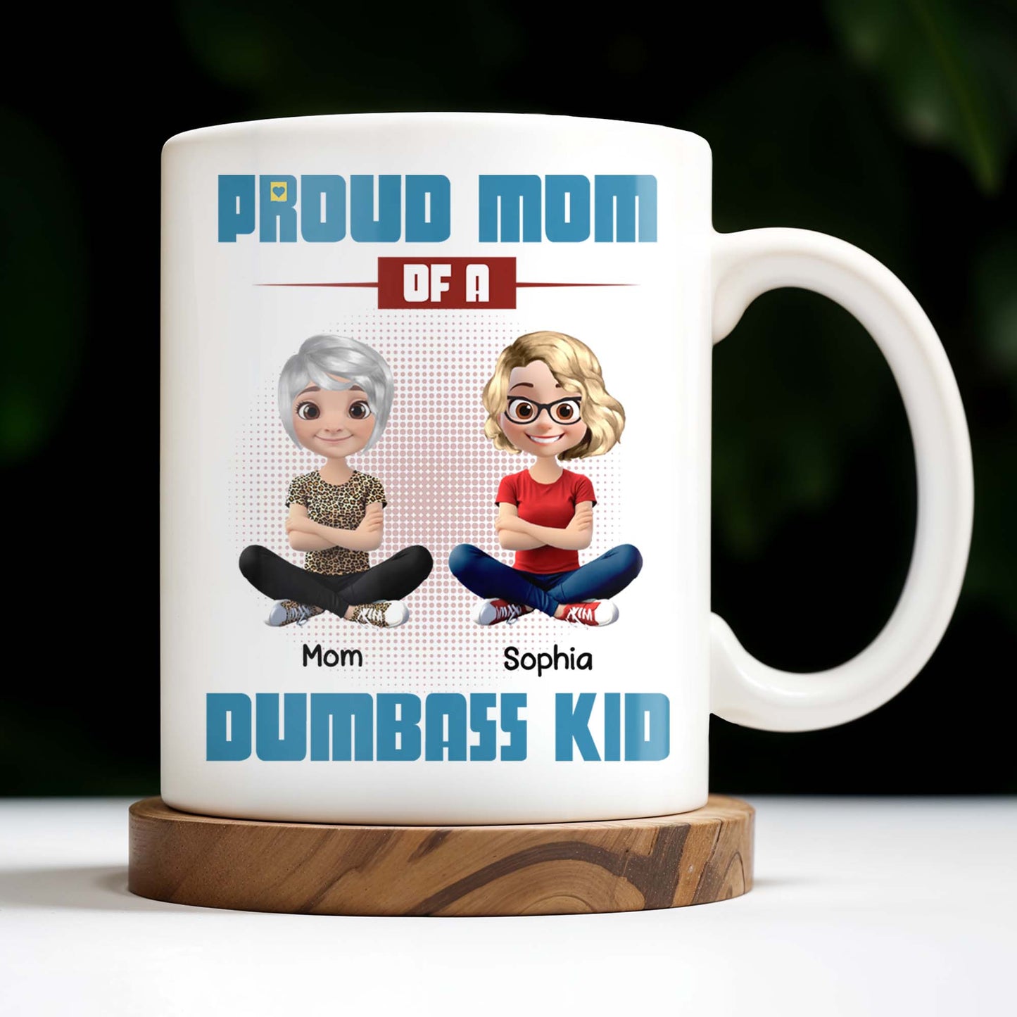 Proud Mom Of A Dumbass Kid Cartoon Characters