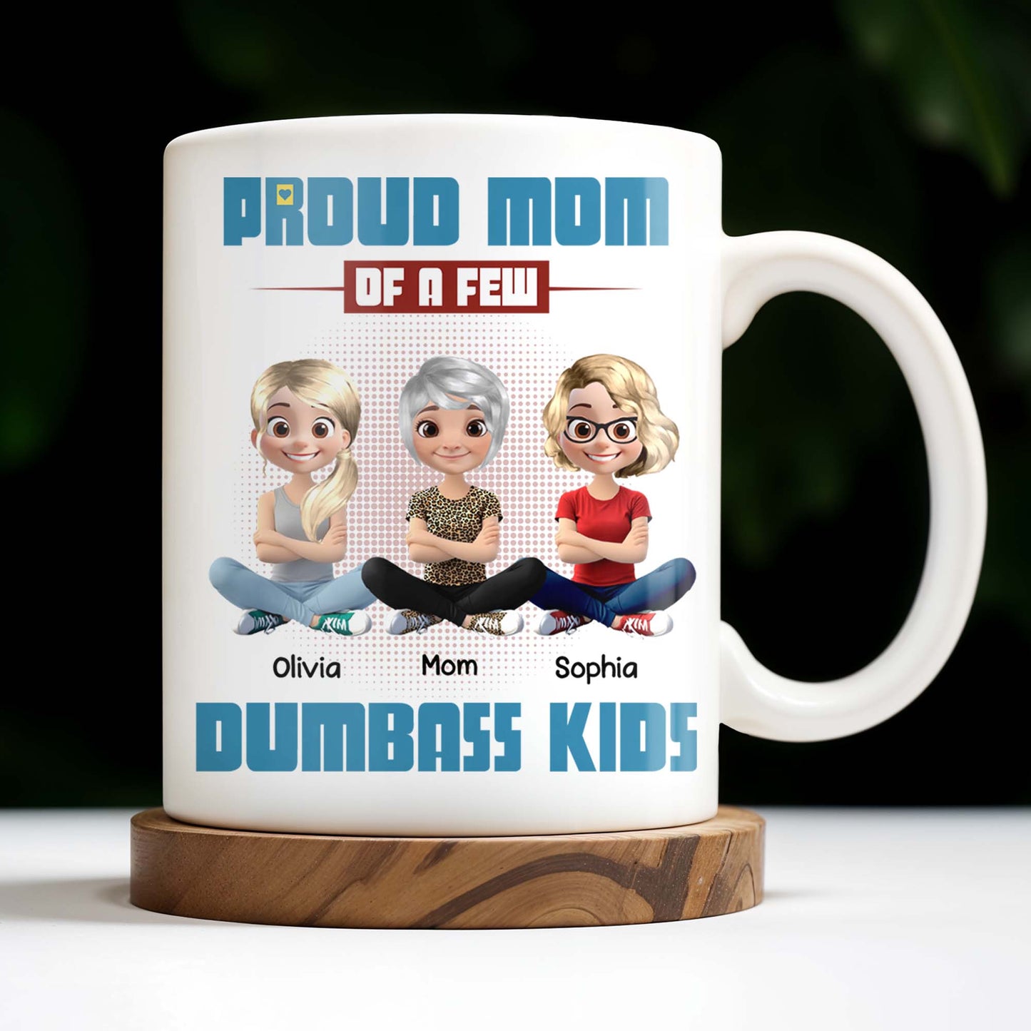 Proud Mom Of A Few Dumb*ss Kids Cartoon Characters