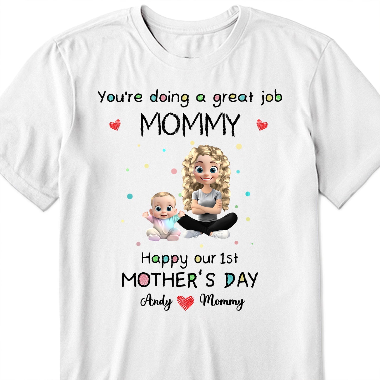 You're Doing A Great Job Mommy, Happy Our 1st Mother's Day, Mother and Baby