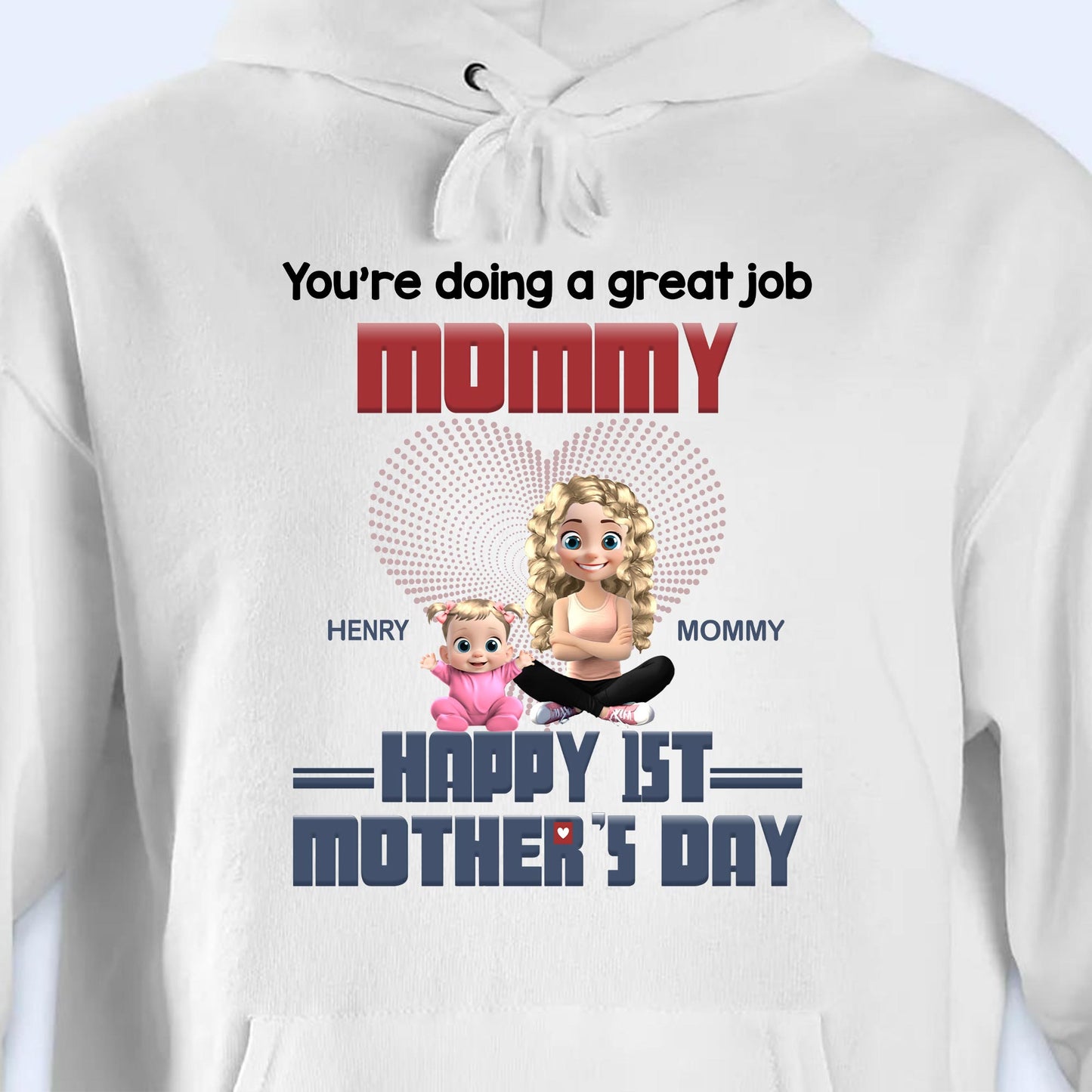 You're Doing A Great Job Mommy, Happy 1st Mother's Day, Mother and Baby