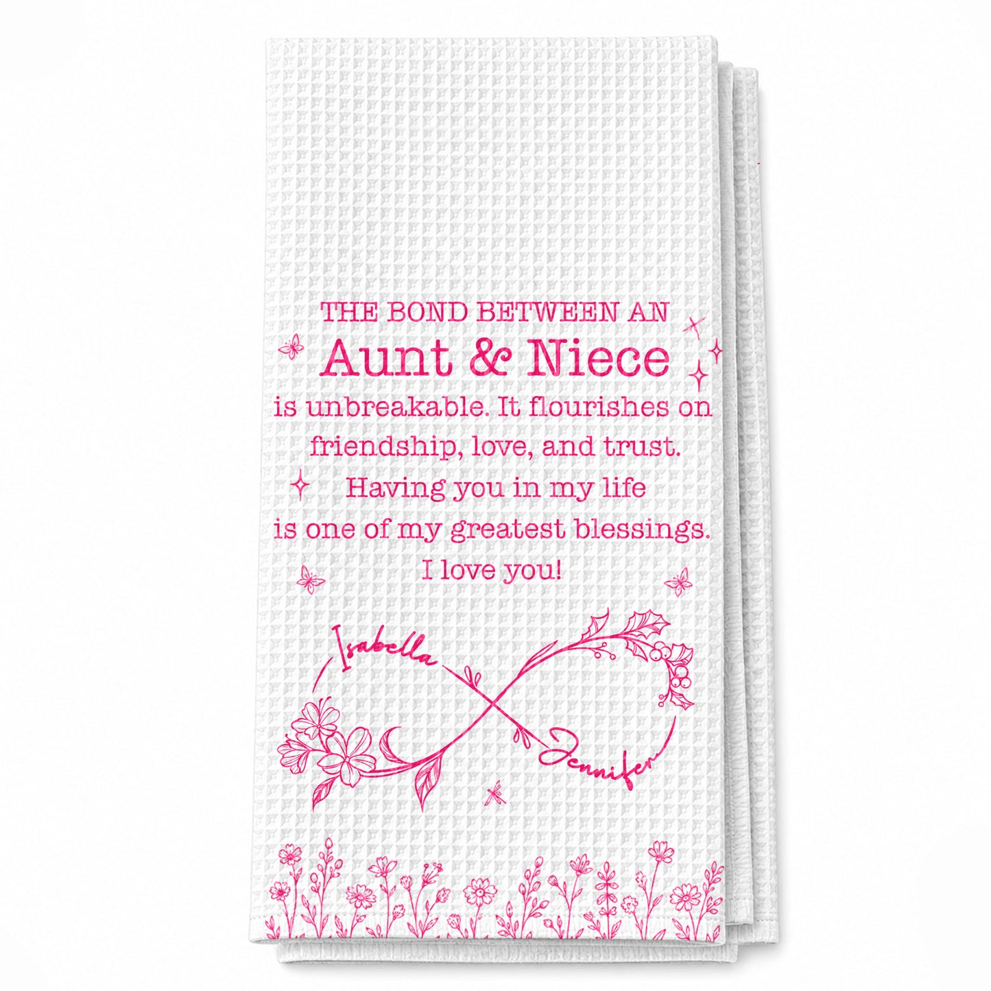 The Bond Between An Aunt And Niece Unbreakable Flowers Design - Personalized Kitchen Towel - NCE102_TOWL