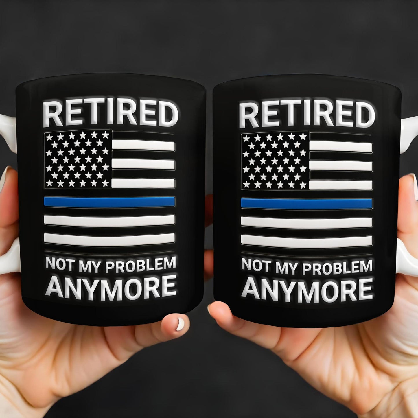 Retired Not My Problem Anymore, American Flag and Text