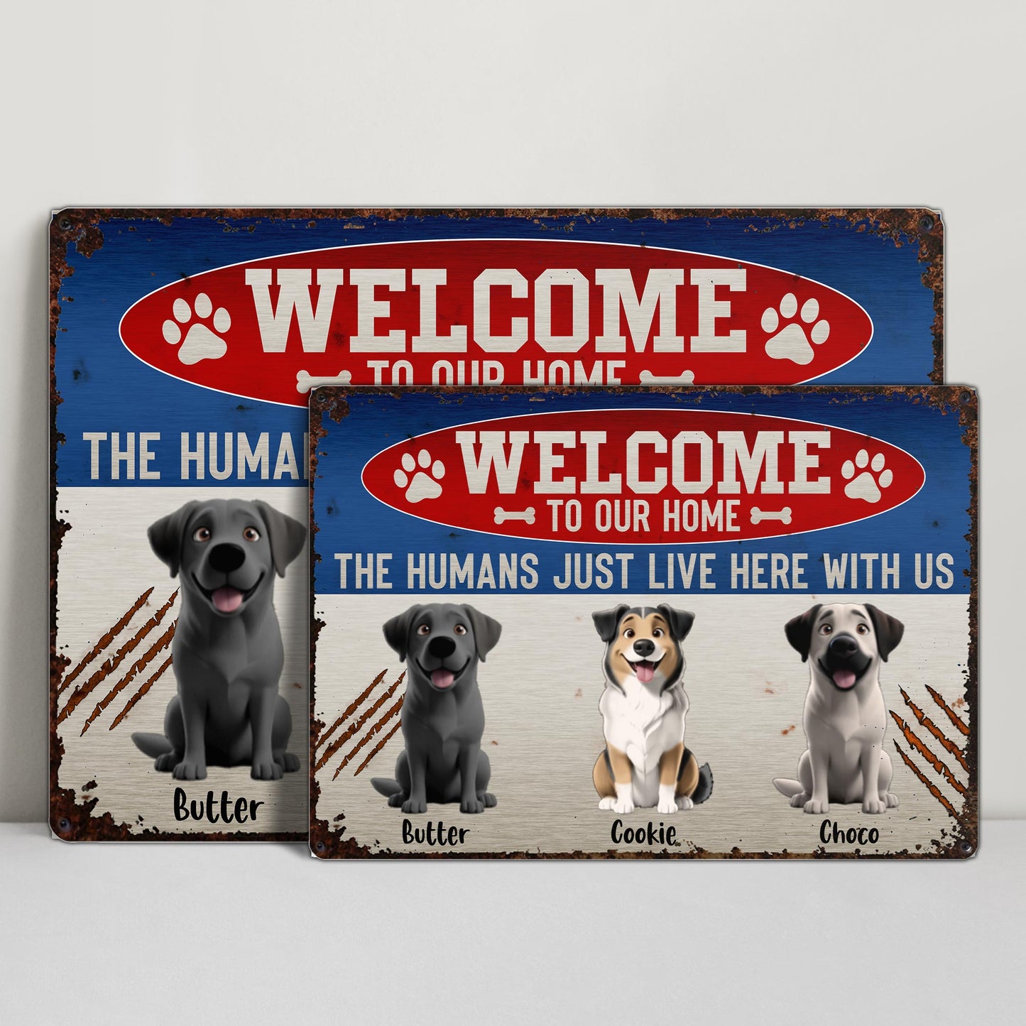 Welcome To Our Home, The Humans Just Live Here With Us, Dogs and Paw Prints