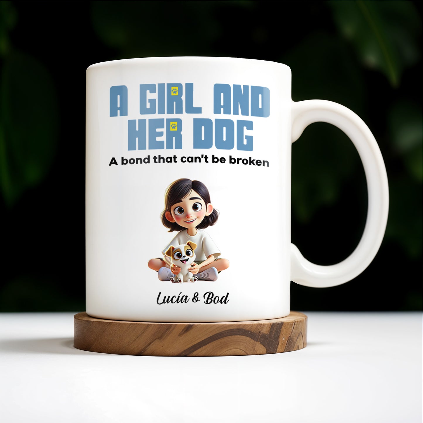 A Girl And Her Dog, A Bond That Can't Be Broken Mug - Personalized Custom Coffee Mug - PET100_MG